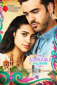 ������ � ������ ��� ����� ��������� / Mi adorable maldicion / ��� �������������� ��������� (�� ������� �����)